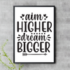 Aim Higher Dream Bigger Wall Art