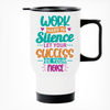 Work Hard in Silence Printed Travel Mug