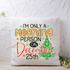 Am Only Morning Person Printed Cushion