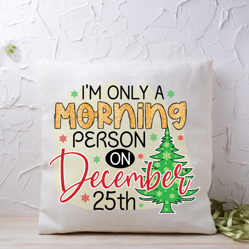 Am Only Morning Person Printed Cushion