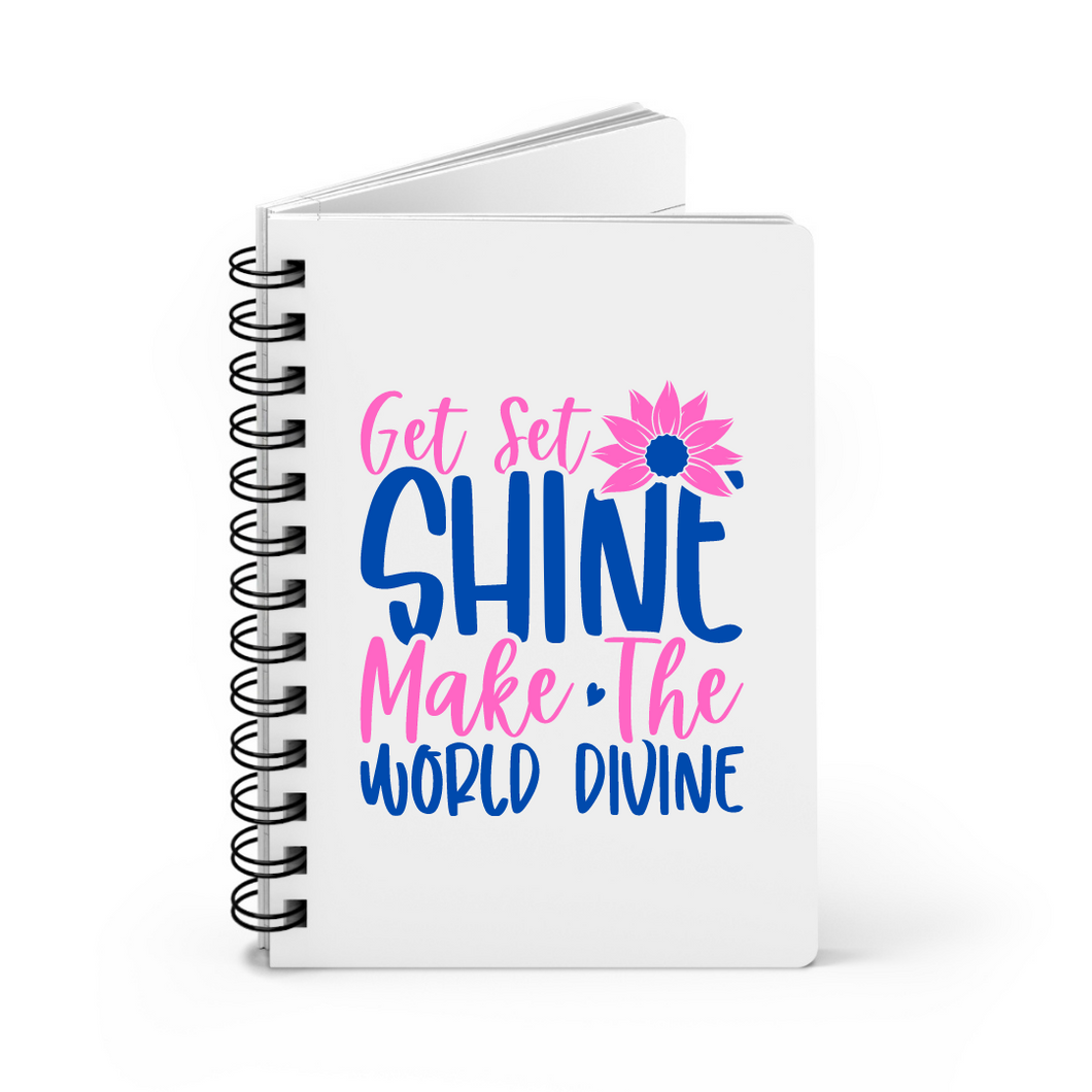 Get Set Shine Make The World Devine Notebook