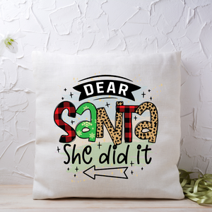 Dear Santa She Did It Printed Cushion