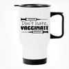 Don't Hate Vaccinate Printed Travel Mug