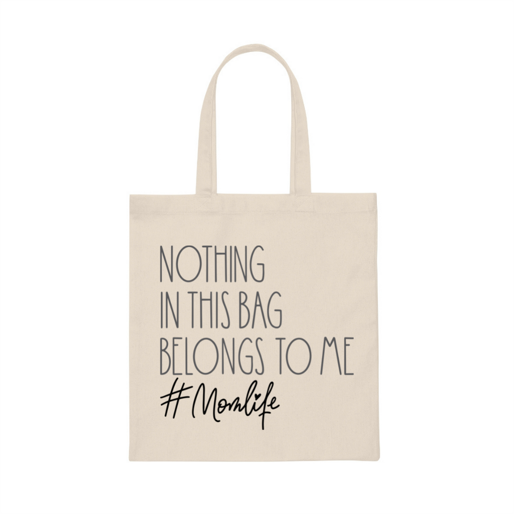 Nothing In This Bag Belongs To Me Printed Tote Bag