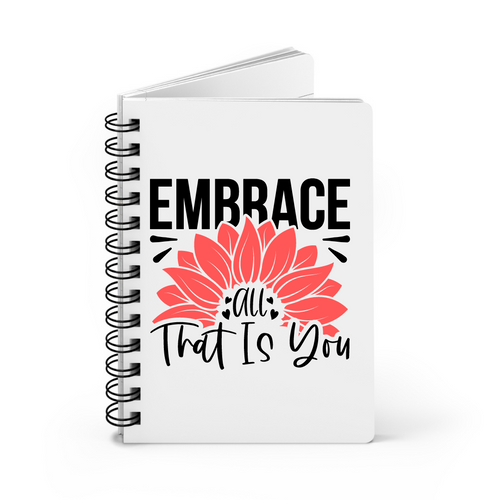 Embrace All That Is You Notebook