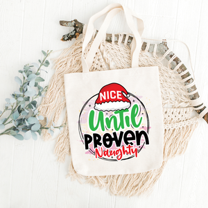 Nice Until Proven Naughty Printed Tote Bag