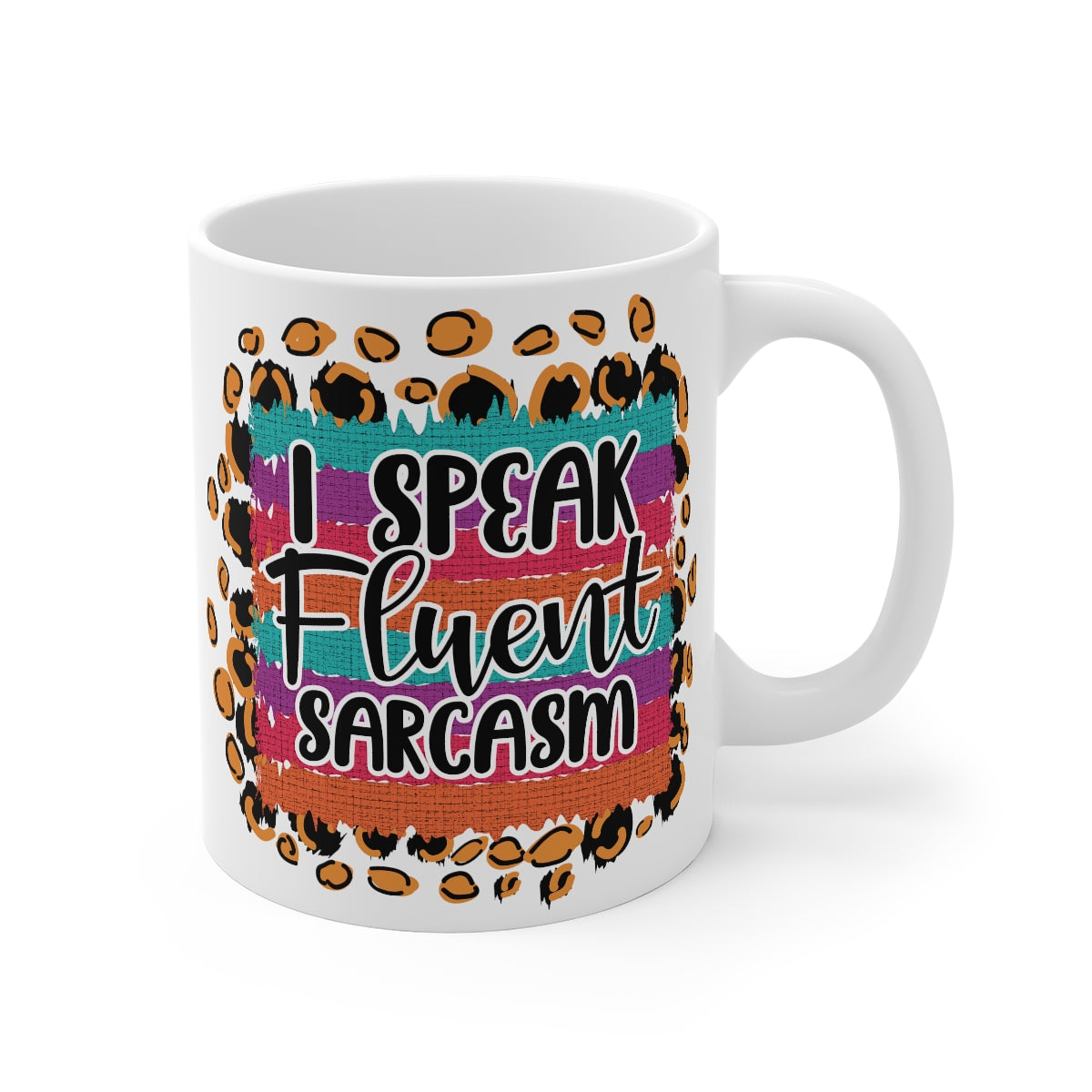 I Speak Fluent Sarcasm Printed Coffee Mug
