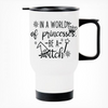 In a World of Princesses Be a Witch Printed Travel Mug