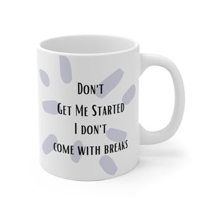 I Don't Come With Breaks