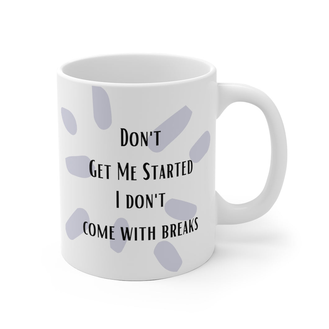 I Don't Come With Breaks