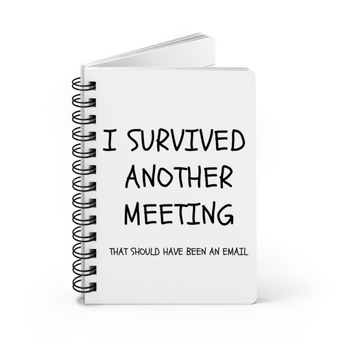 I Survived Another Meeting Printed Notebook