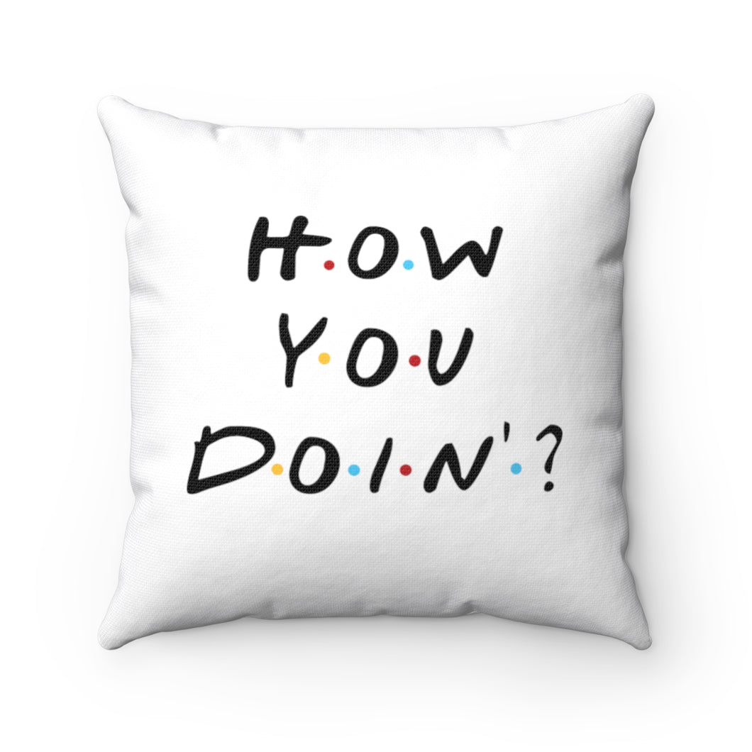 How You Doin'?  Pillow