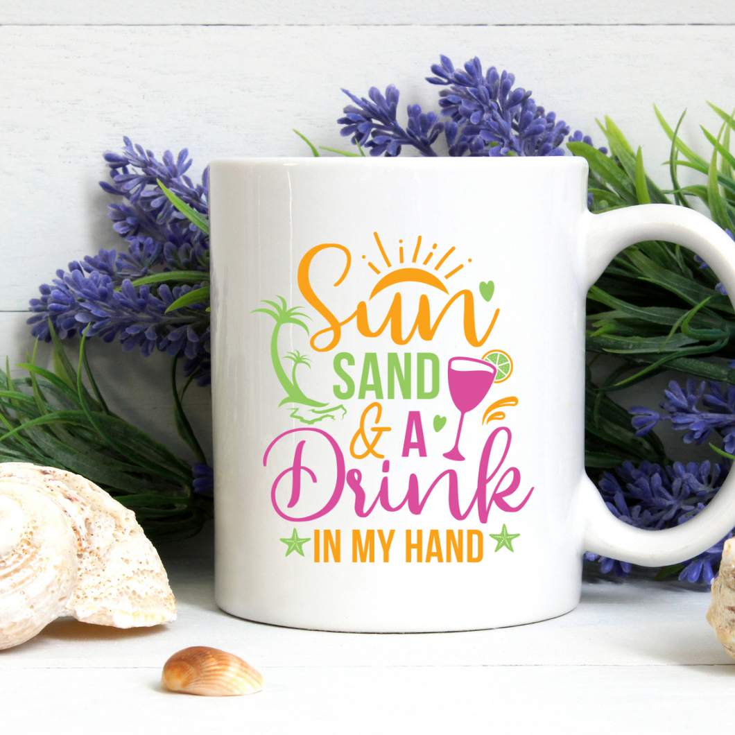 Sun Sand and a Drink in My Hand Printed Coffee Mug