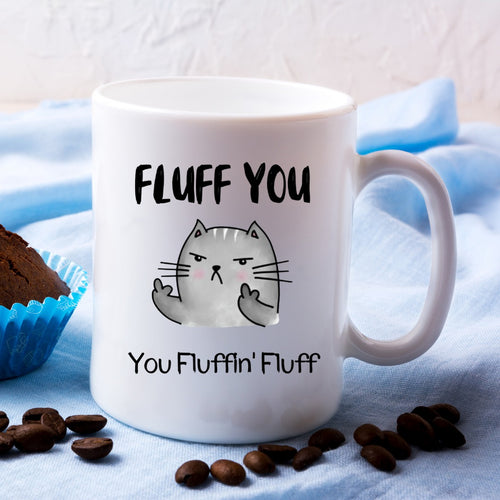 Fluff you Funny Cat Printed Mug