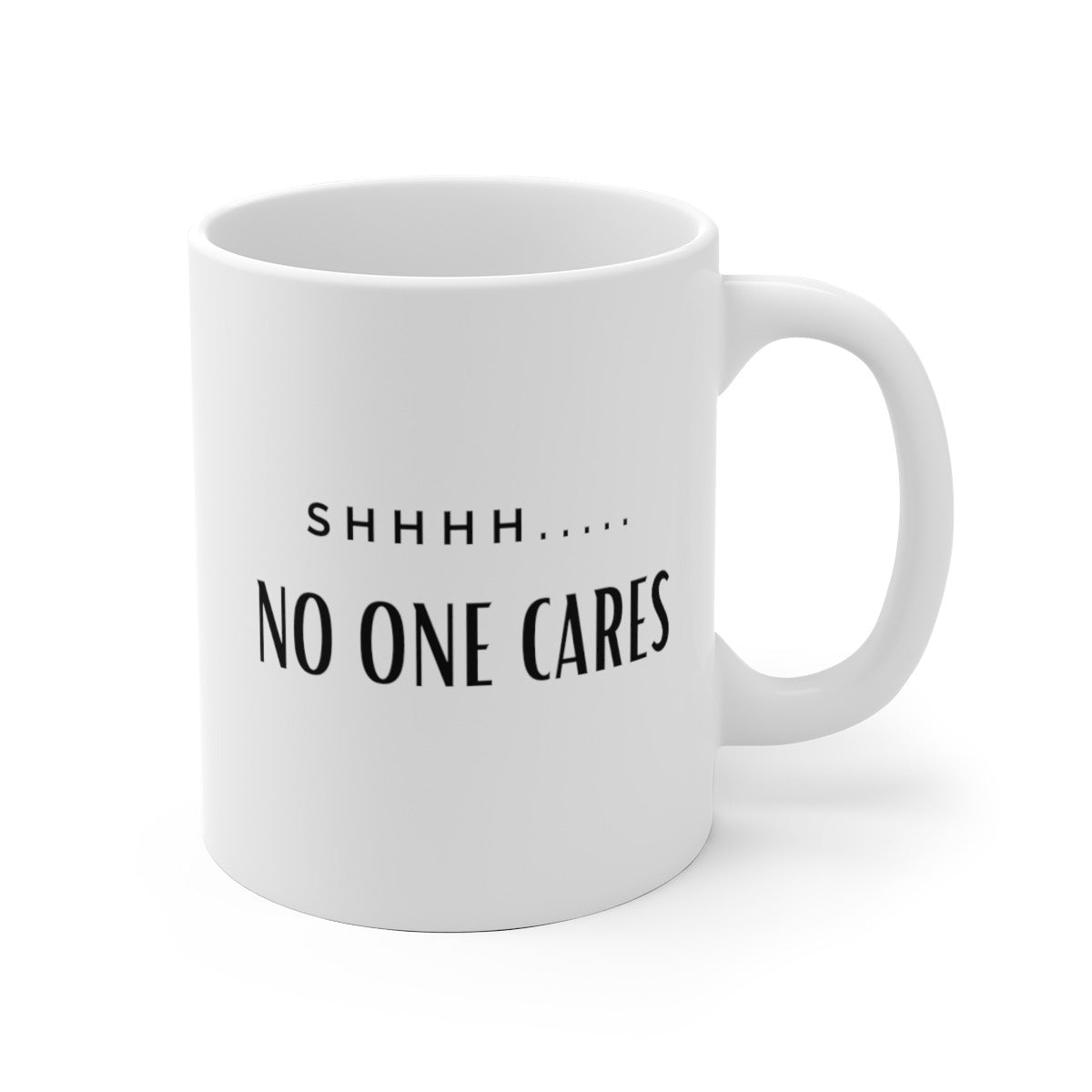 No One Cares Funny Mug