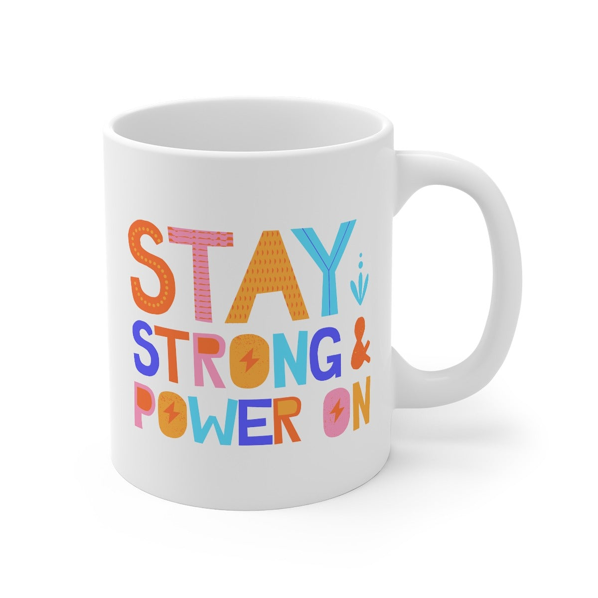 Stay Strong Printed Coffee Mug