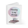 Planning is My Therapy Notebook
