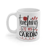 Teaching is My Cardio Printed Coffee Mug