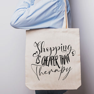 Shopping is Cheaper Than Therapy Printed Tote Bag