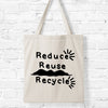 Reduce Reuse Recycle Printed Tote Bag