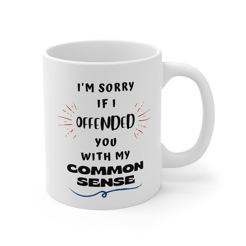 Common Sense Printed Coffee Mug
