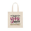 Say Yes To New Adventures Printed Travel Tote Bag