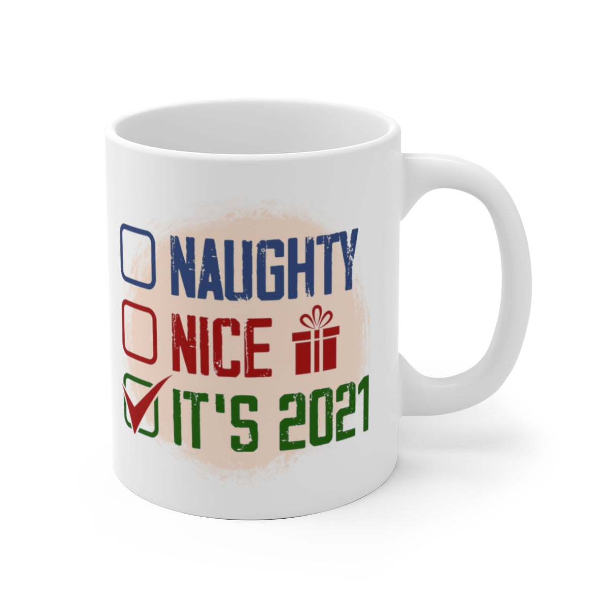 Naughty, Nice, It's 2021 Mug