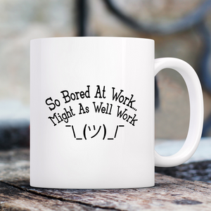 So Bored at Work Printed Coffee Mug